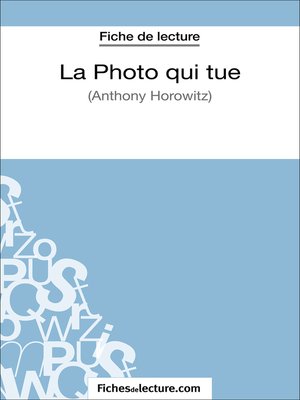 cover image of La Photo qui tue--Horowitz (Fiche de lecture)